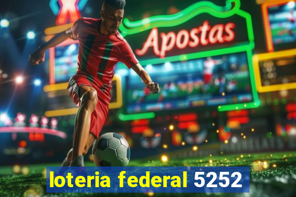 loteria federal 5252